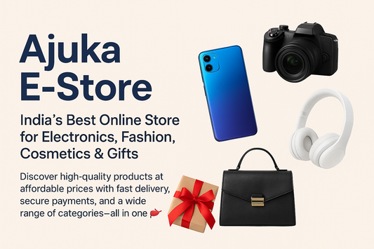 Ajuka E-Store – India’s Best Online Store for Electronics, Fashion, Cosmetics & Gifts